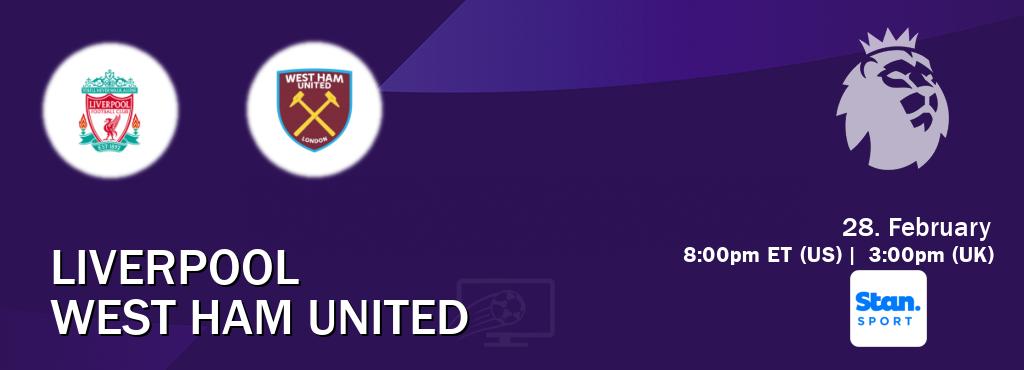 You can watch game live between Liverpool and West Ham United on Stan Sport(AU).