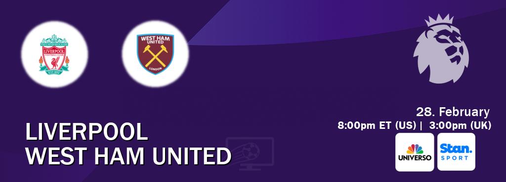 You can watch game live between Liverpool and West Ham United on UNIVERSO(US) and Stan Sport(AU).