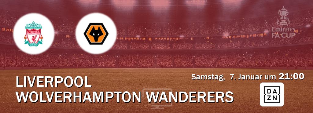 Das Spiel zwischen Liverpool und Wolverhampton Wanderers wird am Samstag,  7. Januar um  21:00, live vom DAZN übertragen.