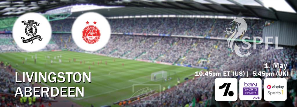 You can watch game live between Livingston and Aberdeen on OneFootball, beIN Sports Connect(AU), Viaplay Sports 1(UK).