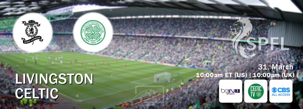 You can watch game live between Livingston and Celtic on beIN SPORTS 3(AU), Celtic TV(UK), CBS All Access(US).