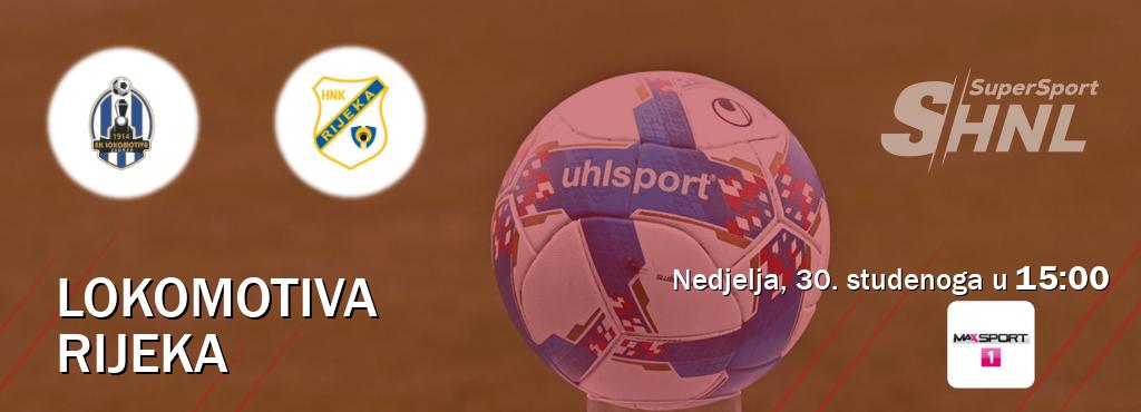 Izravni prijenos utakmice Lokomotiva i Rijeka pratite uživo na MAXSport1 (nedjelja, 30. studenoga u  15:00).