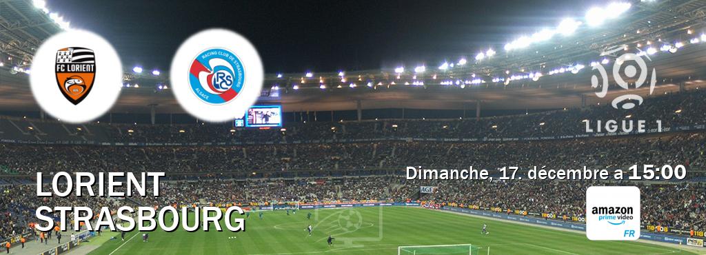 Match entre Lorient et Strasbourg en direct à la Amazon Prime FR (dimanche, 17. décembre a  15:00).