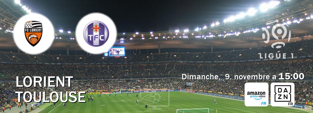 Match entre Lorient et Toulouse en direct à la Amazon Prime FR et DAZN (dimanche, 9. novembre a 15:00). Match entre Lorient et Toulouse en direct à la Amazon Prime FR et DAZN (dimanche, 9. novembre a 15:00).