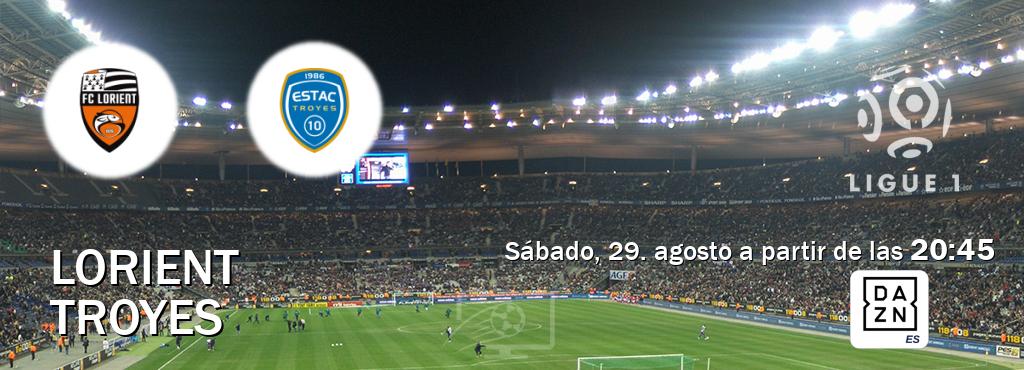 El partido entre Lorient y Troyes será retransmitido por DAZN España (sábado, 29. agosto a partir de las  20:45).