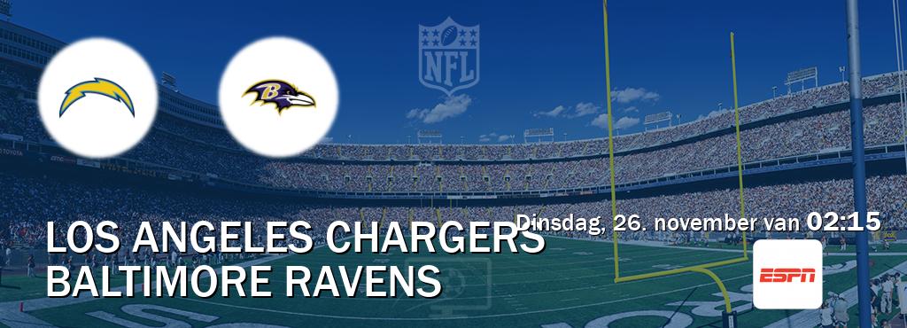 Wedstrijd tussen Los Angeles Chargers en Baltimore Ravens live op tv bij ESPN 1 (dinsdag, 26. november van  02:15).