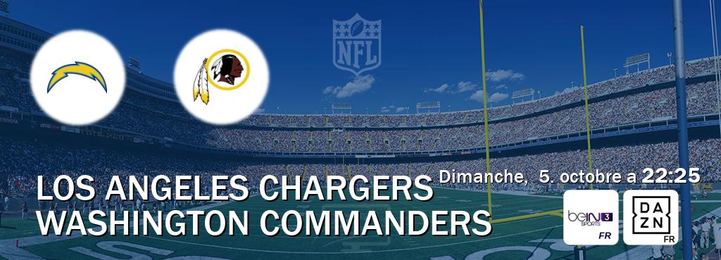 Match entre Los Angeles Chargers et Washington Commanders en direct à la beIN Sports 3 et DAZN (dimanche, 5. octobre a 22:25). Match entre Los Angeles Chargers et Washington Commanders en direct à la beIN Sports 3 et DAZN (dimanche, 5. octobre a 22:25).