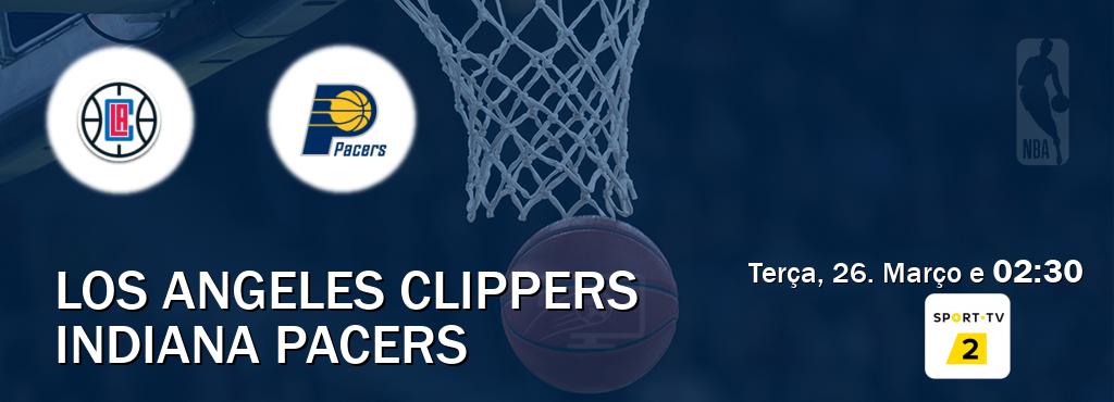 Jogo entre Los Angeles Clippers e Indiana Pacers tem emissão Sport TV 2 (Terça, 26. Março e  02:30).