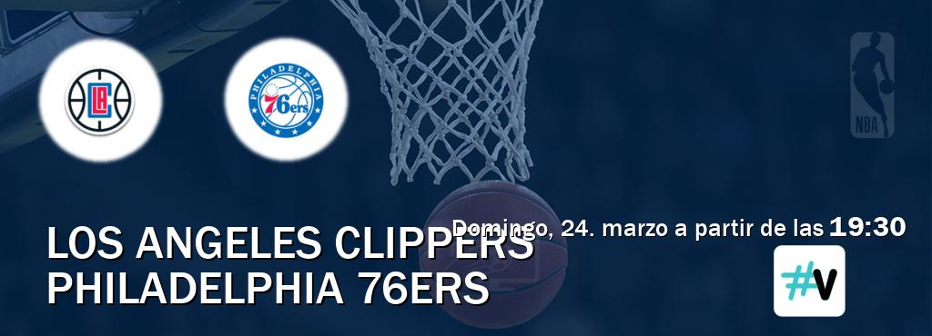 El partido entre Los Angeles Clippers y Philadelphia 76ers será retransmitido por #Vamos (domingo, 24. marzo a partir de las  19:30).