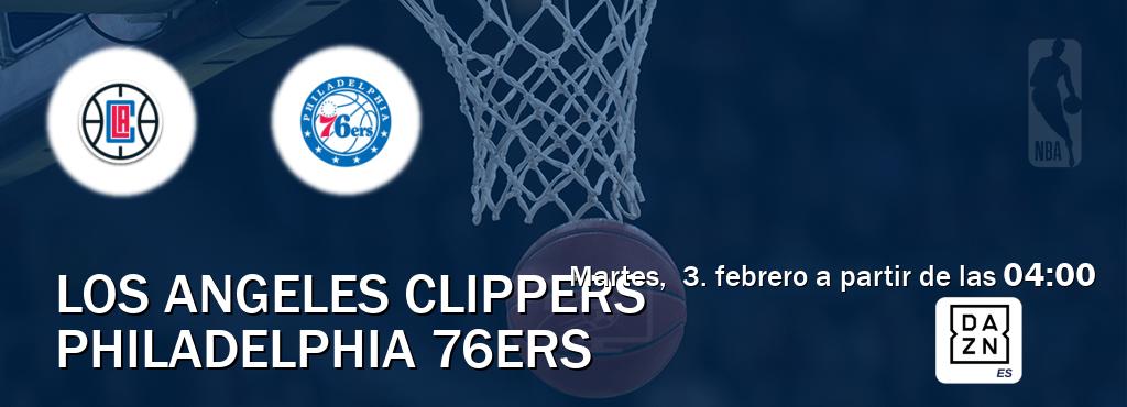 El partido entre Los Angeles Clippers y Philadelphia 76ers será retransmitido por DAZN España (martes,  3. febrero a partir de las  04:00).