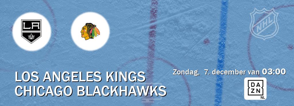Wedstrijd tussen Los Angeles Kings en Chicago Blackhawks live op tv bij DAZN (zondag,  7. december van  03:00).