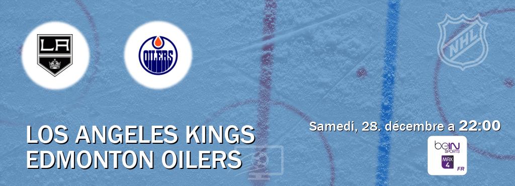 Match entre Los Angeles Kings et Edmonton Oilers en direct à la beIN Sports 4 Max (samedi, 28. décembre a  22:00).