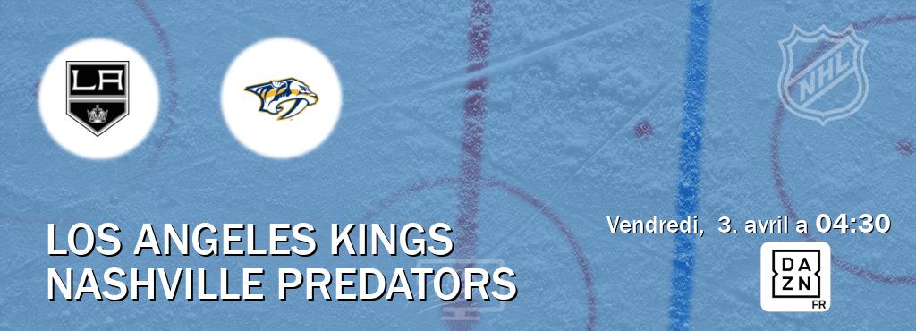 Match entre Los Angeles Kings et Nashville Predators en direct à la DAZN (vendredi,  3. avril a  04:30).