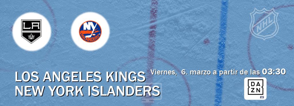 El partido entre Los Angeles Kings y New York Islanders será retransmitido por DAZN España (viernes,  6. marzo a partir de las  03:30).
