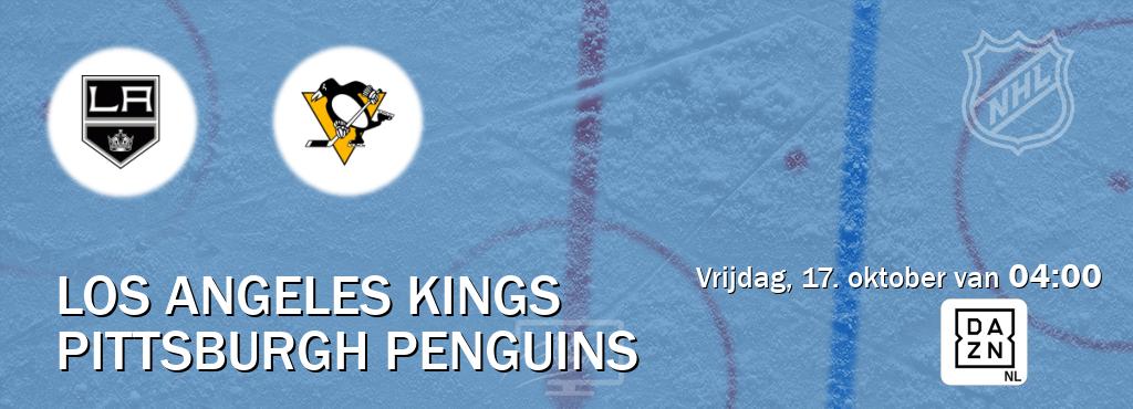 Wedstrijd tussen Los Angeles Kings en Pittsburgh Penguins live op tv bij DAZN (vrijdag, 17. oktober van 04:00). Wedstrijd tussen Los Angeles Kings en Pittsburgh Penguins live op tv bij DAZN (vrijdag, 17. oktober van 04:00).