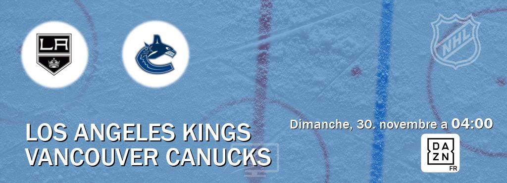 Match entre Los Angeles Kings et Vancouver Canucks en direct à la DAZN (dimanche, 30. novembre a  04:00).