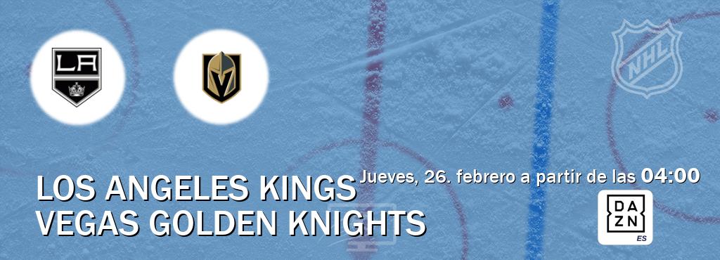 El partido entre Los Angeles Kings y Vegas Golden Knights será retransmitido por DAZN España (jueves, 26. febrero a partir de las  04:00).