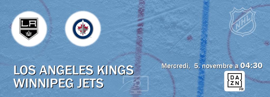 Match entre Los Angeles Kings et Winnipeg Jets en direct à la DAZN (mercredi,  5. novembre a  04:30).