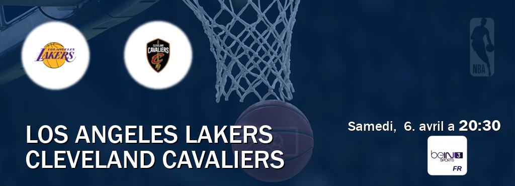 Match entre Los Angeles Lakers et Cleveland Cavaliers en direct à la beIN Sports 3 (samedi,  6. avril a  20:30).