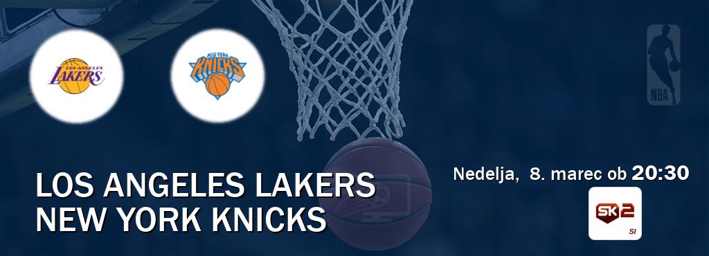 Prenos tekme med Los Angeles Lakers in New York Knicks v živo na Sportklub 2 (nedelja,  8. marec ob  20:30 uri).