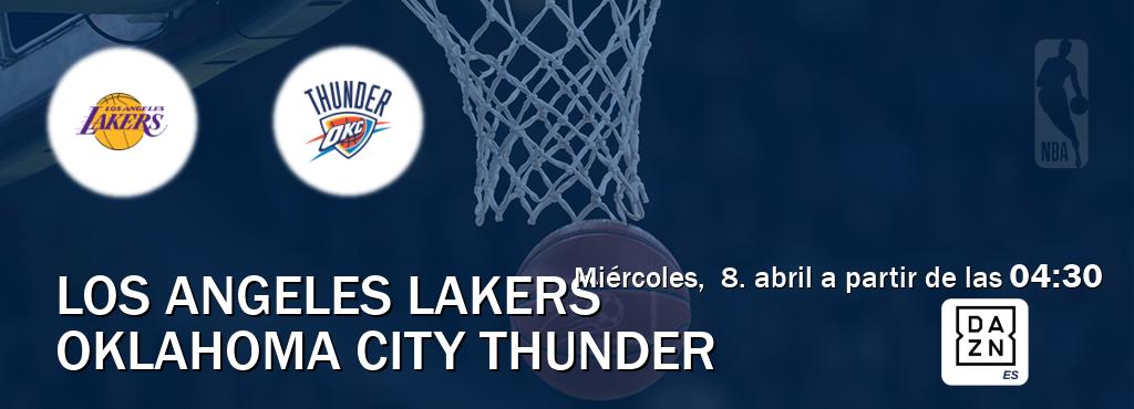 El partido entre Los Angeles Lakers y Oklahoma City Thunder será retransmitido por DAZN España (miércoles,  8. abril a partir de las  04:30).