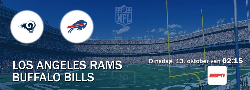 Wedstrijd tussen Los Angeles Rams en Buffalo Bills live op tv bij ESPN 1 (dinsdag, 13. oktober van 02:15). Wedstrijd tussen Los Angeles Rams en Buffalo Bills live op tv bij ESPN 1 (dinsdag, 13. oktober van 02:15).