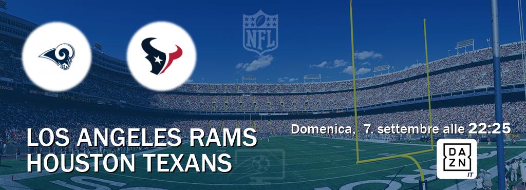 Il match Los Angeles Rams - Houston Texans sarà trasmesso in diretta TV su DAZN Italia (ore 22:25)