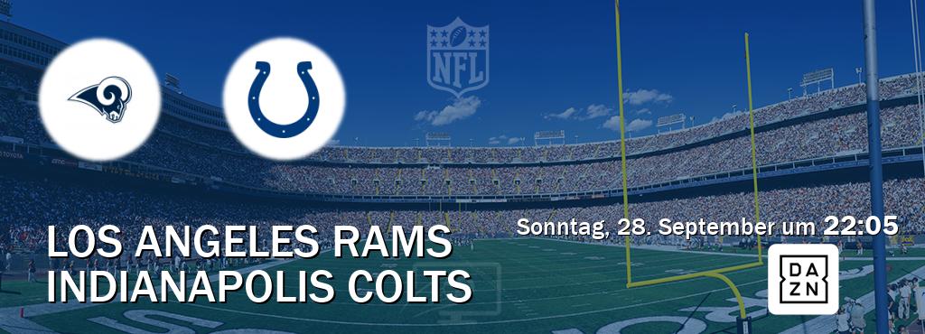 Das Spiel zwischen Los Angeles Rams und Indianapolis Colts wird am Sonntag, 28. September um 22:05, live vom DAZN übertragen. Das Spiel zwischen Los Angeles Rams und Indianapolis Colts wird am Sonntag, 28. September um 22:05, live vom DAZN übertragen.