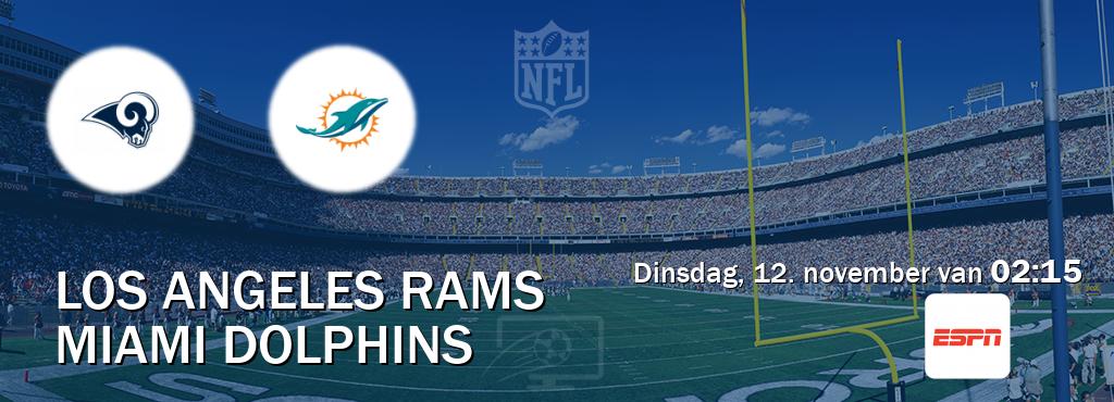 Wedstrijd tussen Los Angeles Rams en Miami Dolphins live op tv bij ESPN 1 (dinsdag, 12. november van  02:15).