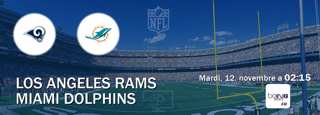 Match entre Los Angeles Rams et Miami Dolphins en direct à la beIN Sports 2 (mardi, 12. novembre a  02:15).