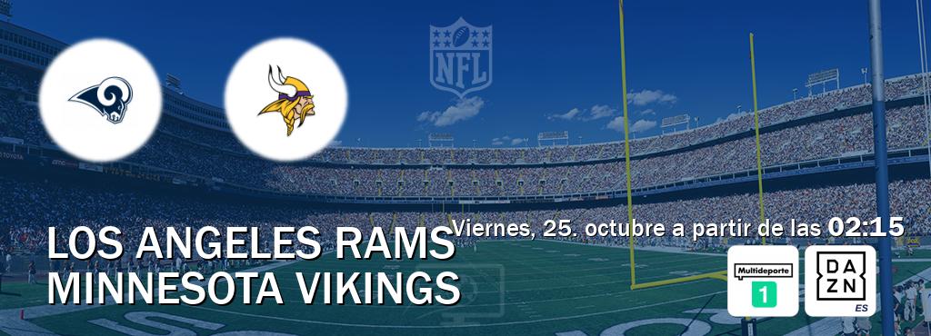 El partido entre Los Angeles Rams y Minnesota Vikings será retransmitido por Multideporte 1 y DAZN España (viernes, 25. octubre a partir de las  02:15).