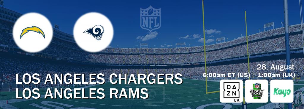 You can watch game live between Los Angeles Chargers and Los Angeles Rams on DAZN UK(UK), NFL Sunday Ticket(US), Kayo Sports(AU).