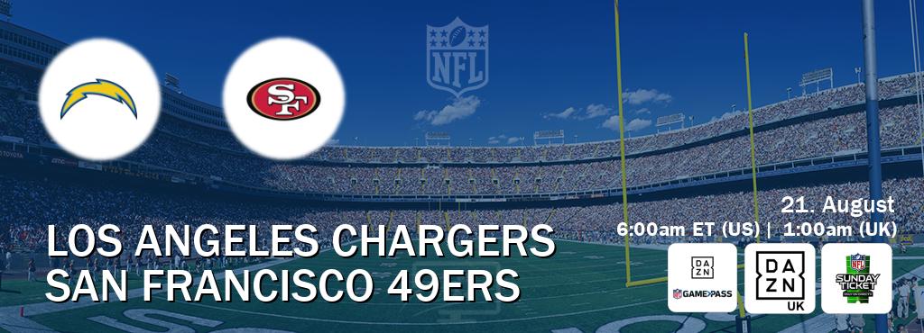 You can watch game live between Los Angeles Chargers and San Francisco 49ers on DAZN NFL Game Pass, DAZN UK(UK), NFL Sunday Ticket(US). You can watch game live between Los Angeles Chargers and San Francisco 49ers on DAZN NFL Game Pass, DAZN UK(UK), NFL Sunday Ticket(US).