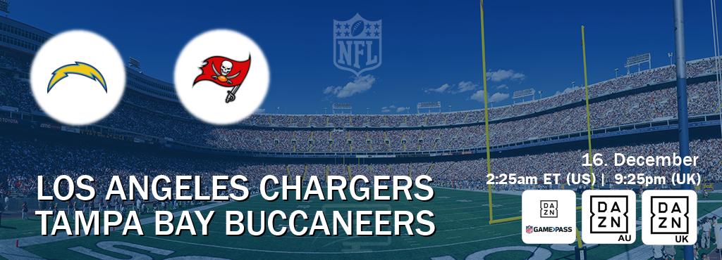 You can watch game live between Los Angeles Chargers and Tampa Bay Buccaneers on DAZN NFL Game Pass, DAZN(AU), DAZN UK(UK).