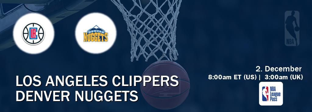 You can watch game live between Los Angeles Clippers and Denver Nuggets on NBA League Pass.