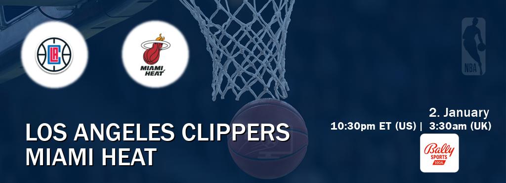 You can watch game live between Los Angeles Clippers and Miami Heat on Bally Sports SoCal.