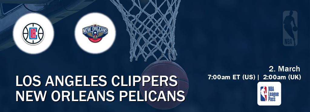 You can watch game live between Los Angeles Clippers and New Orleans Pelicans on NBA League Pass.