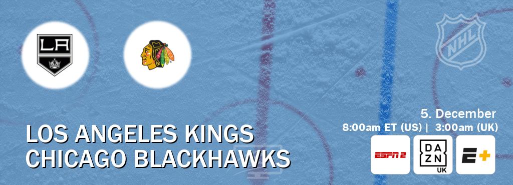 You can watch game live between Los Angeles Kings and Chicago Blackhawks on ESPN2(AU), DAZN UK(UK), ESPN+(US). You can watch game live between Los Angeles Kings and Chicago Blackhawks on ESPN2(AU), DAZN UK(UK), ESPN+(US).