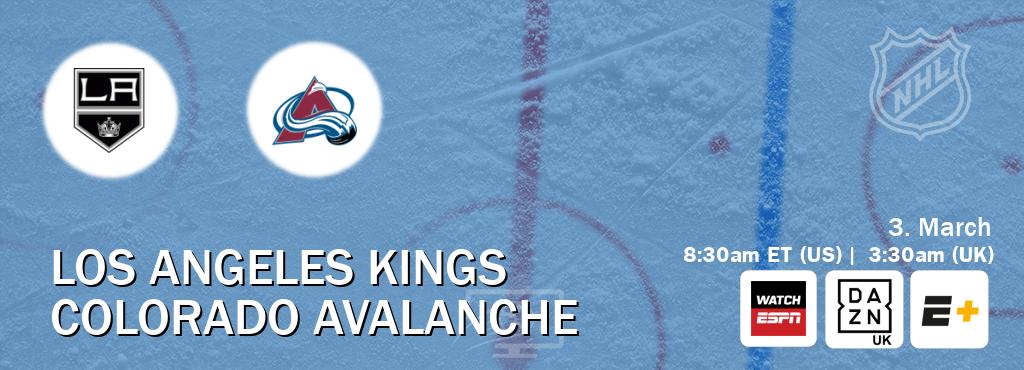 You can watch game live between Los Angeles Kings and Colorado Avalanche on WatchESPN(AU), DAZN UK(UK), ESPN+(US).