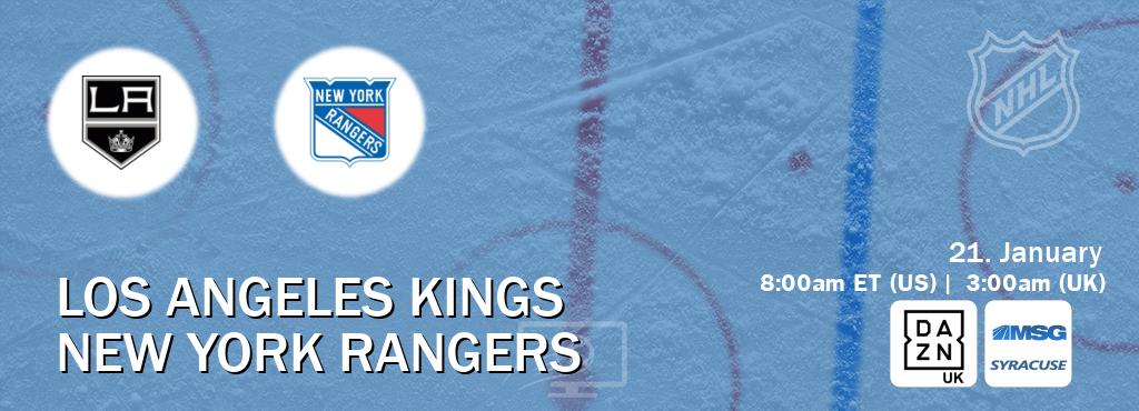 You can watch game live between Los Angeles Kings and New York Rangers on DAZN UK(UK) and MSG Syracuse(US).