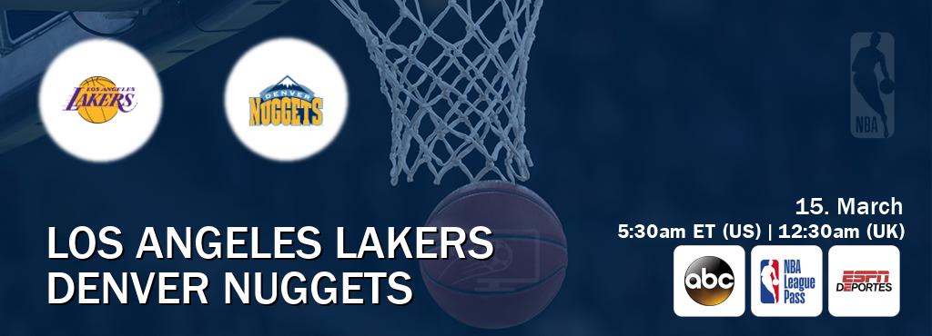 You can watch game live between Los Angeles Lakers and Denver Nuggets on ABC(US), NBA League Pass, ESPN Deportes(US).