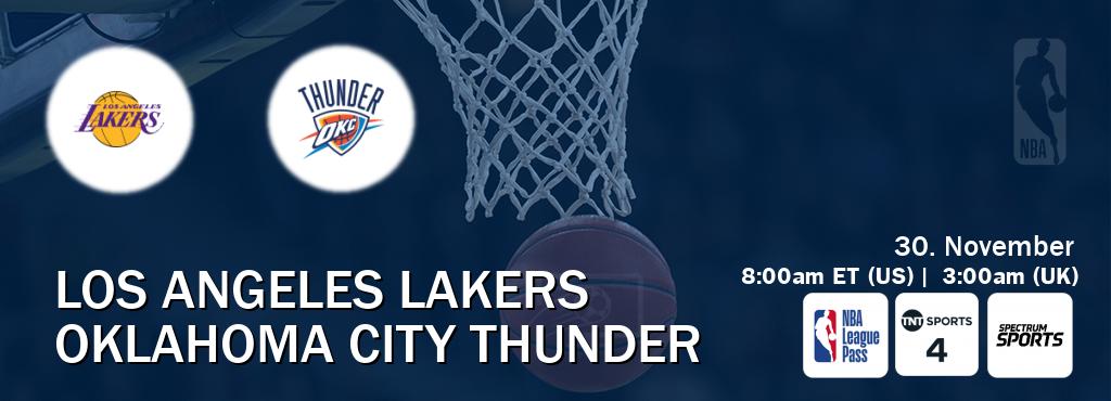 You can watch game live between Los Angeles Lakers and Oklahoma City Thunder on NBA League Pass, TNT Sports 4(UK), Spectrum Sports(US).