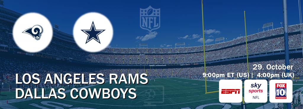 You can watch game live between Los Angeles Rams and Dallas Cowboys on ESPN(AU), Sky Sports NFL(UK), KSAZ TV(US).