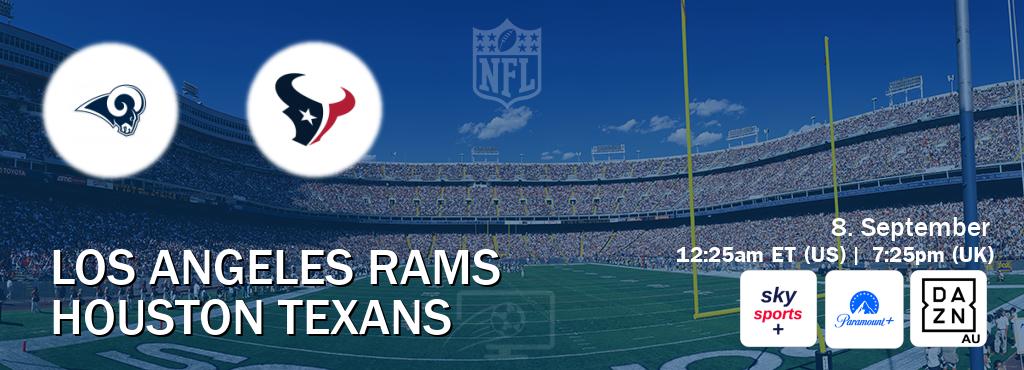 You can watch game live between Los Angeles Rams and Houston Texans on Sky Sports+(UK), Paramount+(US), DAZN(AU). You can watch game live between Los Angeles Rams and Houston Texans on Sky Sports+(UK), Paramount+(US), DAZN(AU).