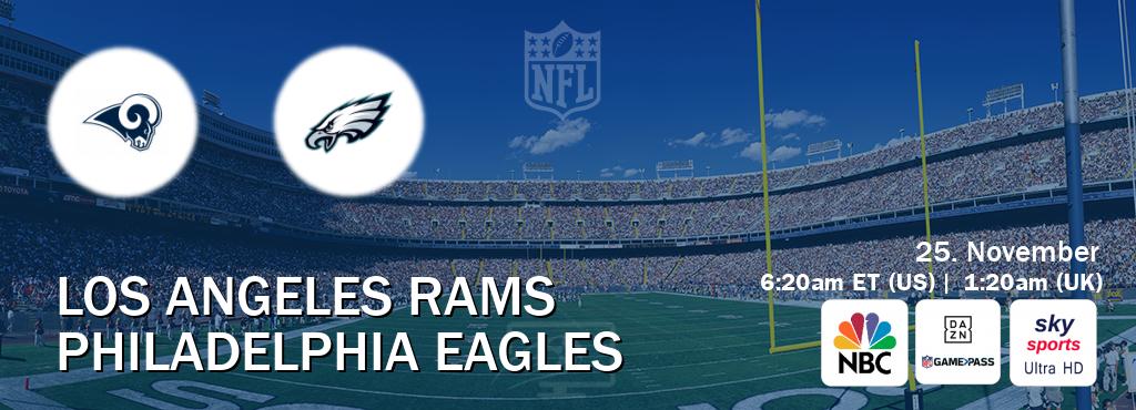 You can watch game live between Los Angeles Rams and Philadelphia Eagles on NBC(US), DAZN NFL Game Pass, Sky Sports Ultra HD(UK).