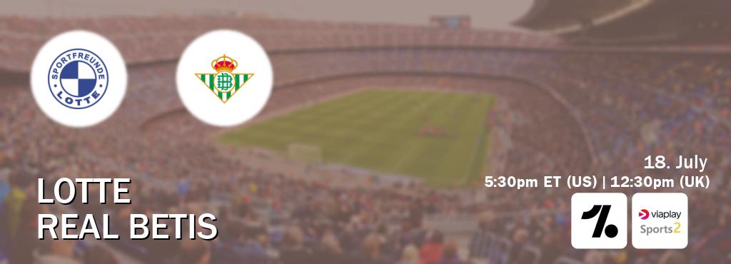 You can watch game live between Lotte and Real Betis on OneFootball and Viaplay Sports 2(UK).