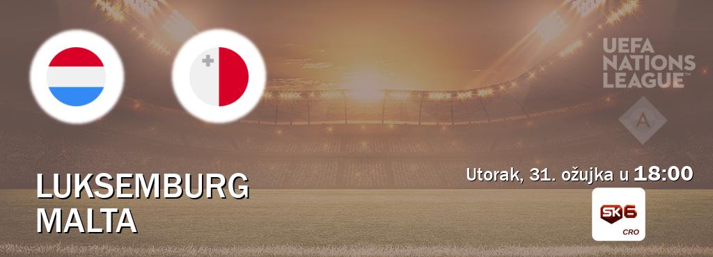 Izravni prijenos utakmice Luksemburg i Malta pratite uživo na Sportklub 6 (utorak, 31. ožujka u  18:00).