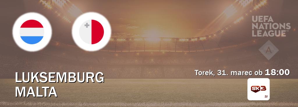 Dvoboj Luksemburg in Malta s prenosom tekme v živo na Sportklub 3. Dvoboj Luksemburg in Malta s prenosom tekme v živo na Sportklub 3.