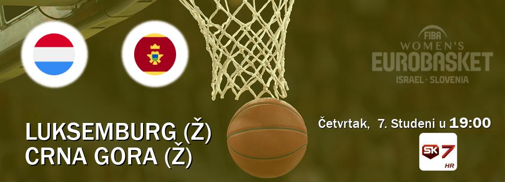 Izravni prijenos utakmice Luksemburg (Ž) i Crna gora (Ž) pratite uživo na Sportklub 7 (Četvrtak,  7. Studeni u  19:00).