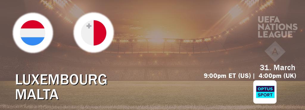 You can watch game live between Luxembourg and Malta on Optus sport(AU).